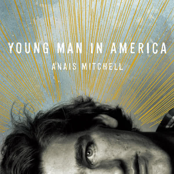 anais-mitchell-young-man-in-america1