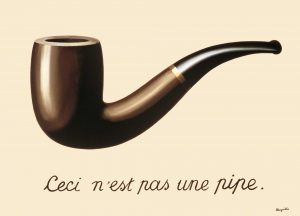 René Magritte, The Treachery of Images (This is Not a Pipe), 1929, Los Angeles County Museum of Art (LACMA), purchased with funds provided by the Mr. and Mrs. William Preston Harrison Collection © 2017, Succession Magritte c/o SABAM.